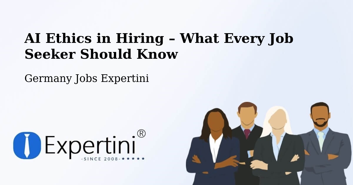 AI Ethics in Recruitment & Hiring – Windeby - Windeby, Germany Jobs Expertini